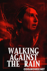Walking Against the Rain 2022 Hindi Dubbed Dubbed Movie Walking Against the Rain 2022 Hindi Dubbed Dubbed Movie