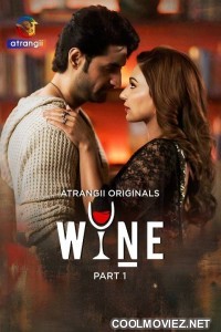 Wine (2026) Part 1 Atrangii Hindi Unrated Webseries
