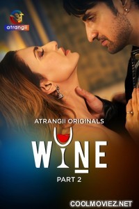 Wine (2026) Part 2 Atrangii Hindi Unrated Webseries