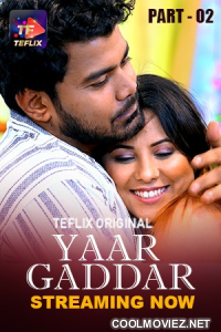 Yaar Gaddar (2025) TeFlix Original