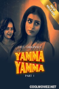 Yamma Yamma (2025) Part 1 Ullu Hindi  Webseries
