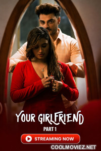 Your Girlfriend (2026) Part 1 Atrangii Hindi Unrated Webseries