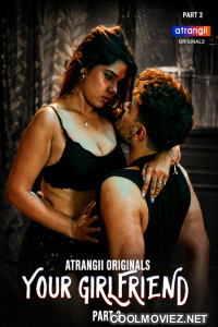 Your Girlfriend (2026) Part 3 Atrangii Hindi Unrated Webseries