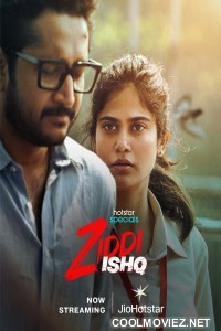 Ziddi Ishq (2025) S01 Hindi Web Series